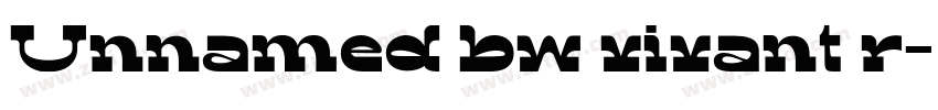 Unnamed bw vivant r字体转换